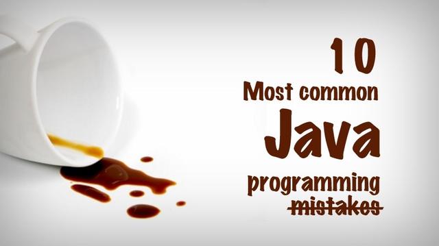 Java初学者易犯的10个错误